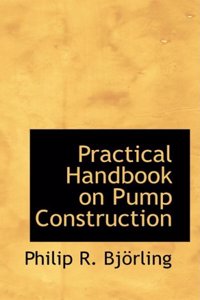 Practical Handbook on Pump Construction