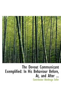 The Devout Communicant Exemplified