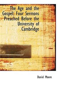 The Age and the Gospel
