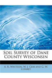 Soil Survey of Dane County Wisconsin