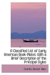A Classified List of Early American Book-Plates