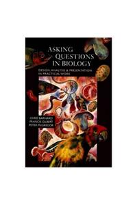 Asking Questions in Biology: Design, Analysis and Presentation in Practical Work