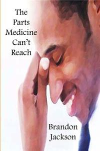 The Parts Medicine Can't Reach