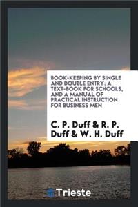Book-Keeping by Single and Double Entry