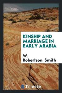 Kinship and Marriage in Early Arabia