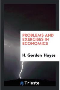 Problems and Exercises in Economics