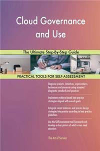 Cloud Governance and Use The Ultimate Step-By-Step Guide