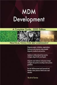 MDM Development A Complete Guide - 2020 Edition