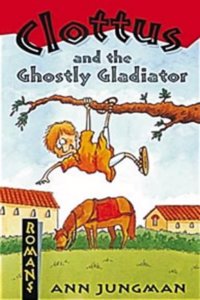 Romans: Clottus And The Ghostly Gladiator,The Hardcover â€“ 1 January 2002