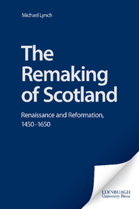 Remaking of Scotland