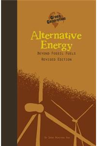 Green Generation Alternative Energy Beyond Fossil Fuels