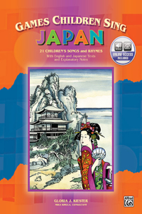 Games Children Sing . . . Japan: Book & Online Audio