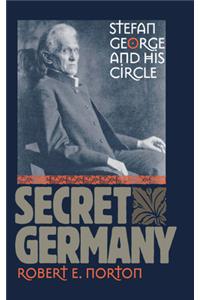 Secret Germany: Stefan George and His Circle