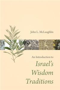 Introduction to Israel's Wisdom Traditions