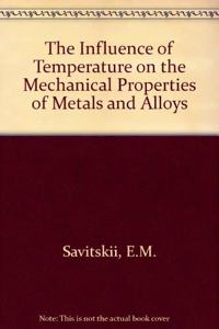 Influence of Temperature on the Mechanical Properties of Metals and Alloys