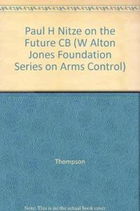 Paul H Nitze on the Future CB