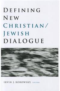 Defining New Christian/Jewish Dialogue