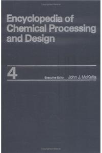 Encyclopedia of Chemical Processing and Design