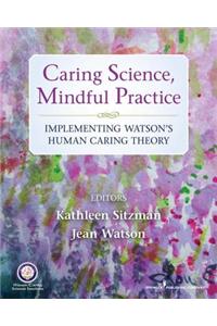 Caring Science, Mindful Practice