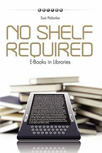 No Shelf Required