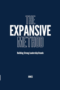 Expansive Method: Building Strong Leadership Brands