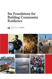 Six Foundations for Building Community Resilience