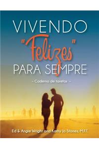 Vivendo 'Felizes' Para Sempre