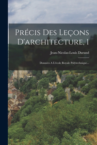 Précis Des Leçons D'architecture, 1