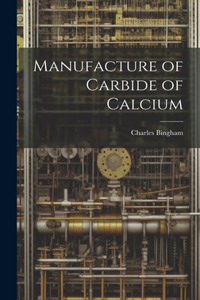 Manufacture of Carbide of Calcium