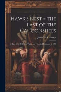 Hawk's Nest = the Last of the Cahoonshees