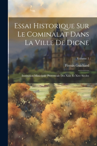 Essai Historique Sur Le Cominalat Dans La Ville De Digne