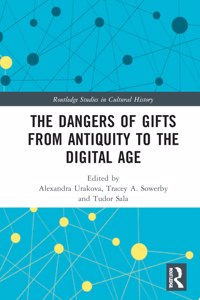 Dangers of Gifts from Antiquity to the Digital Age