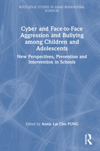 Cyber and Face-to-Face Aggression and Bullying among Children and Adolescents