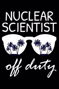 Nuclear Scientist Off Duty