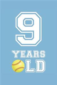 Softball Notebook - 9 Years Old Softball Journal - 9th Birthday Gift for Softball Player - Softball Diary