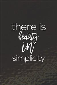 There Is Beauty In Simplicity