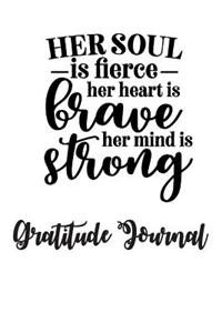 Her Soul is Fierce Gratitude Journal