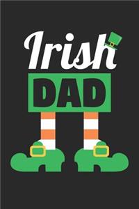 St. Patrick's Day Notebook - Irish Dad Funny St Patricks Day Father - St. Patrick's Day Journal