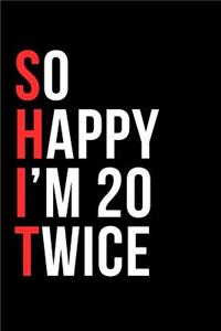So Happy I'm 20 Twice