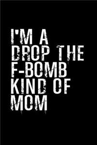 I'm a drop the F-bomb kind of mom