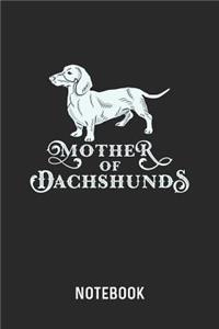 Mother Of Dachshunds Notebook