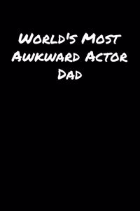 World's Most Awkward Actor Dad