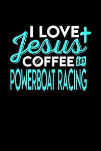 I Love Jesus Coffee and Powerboat Racing