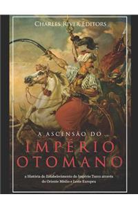 Ascensão e Queda do Império Otomano