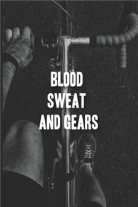 Blood Sweat and Gears