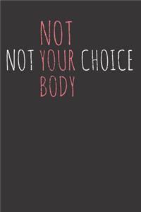 Pro Choice Women's Rights Notebook Journal