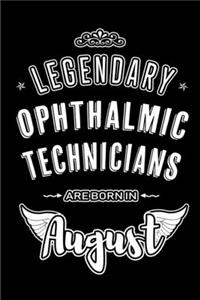 Legendary Ophthalmic Technicians are born in August