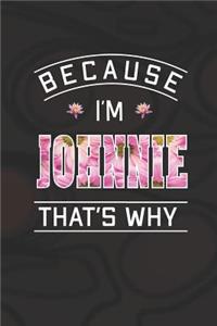 Because I'm Johnnie That's Why