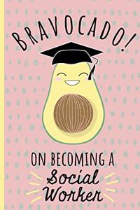 Bravocado! on becoming a Social Worker