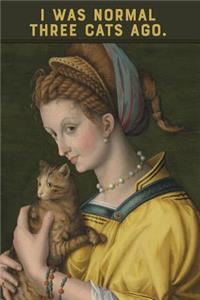 I Was Normal Three Cats Ago.